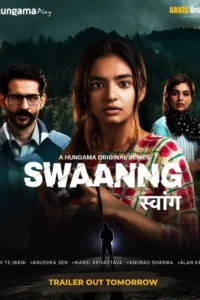 Swaanng (2022) Season 1 Hindi Complete WEB Series 480p | 720p