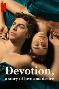 Devotion, a Story of Love and Desire – Fidelity (Season 1) Dual Audio [Hindi + English] Complete Web Series 480p | 720p