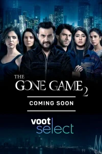The Gone Game Season 2 (2022) Hindi Complete Voot Original Series 480p | 720p | 1080p