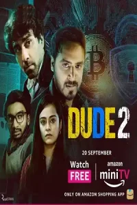 Download Dude (2022) Season 2 Hindi Complete Amazon MiniTV Exclusive WEB Series 480p | 720p