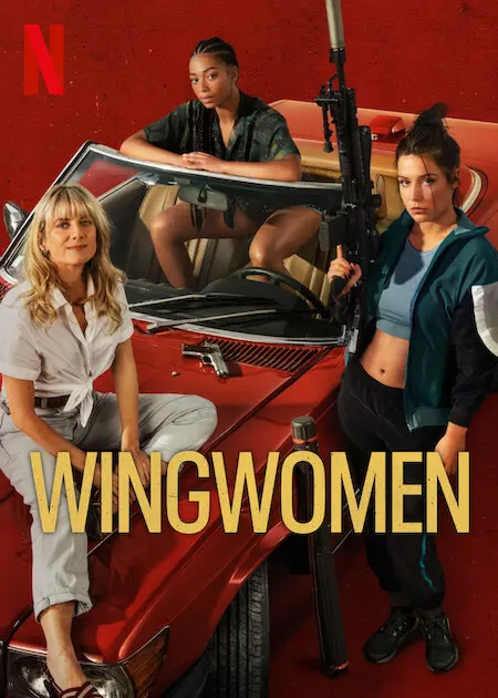 Download Wingwomen – Netflix Original (2023) WEB-DL Dual Audio {Hindi-English} 480p [400MB] | 720p [1.2GB] | 1080p [2.4GB]